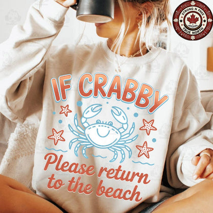 DTF Transfer If Crabby Please Return To The Beach