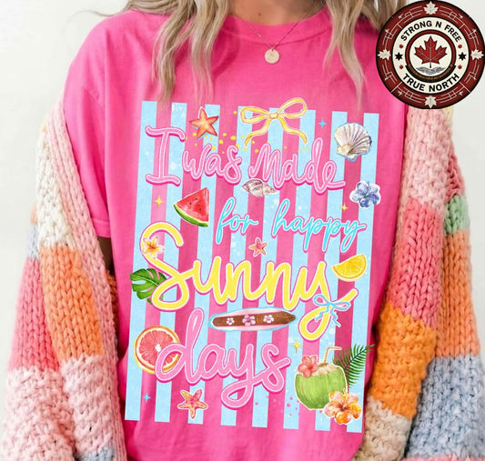 DTF Transfer I Was Made For Happy Sunny Days Summer