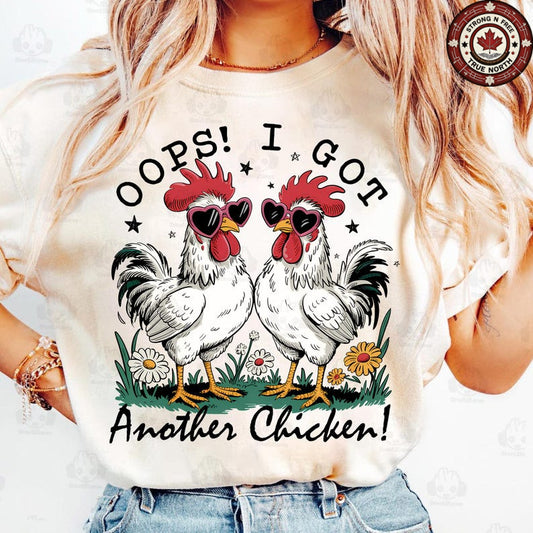 DTF Transfer Oops I Got Another Chicken