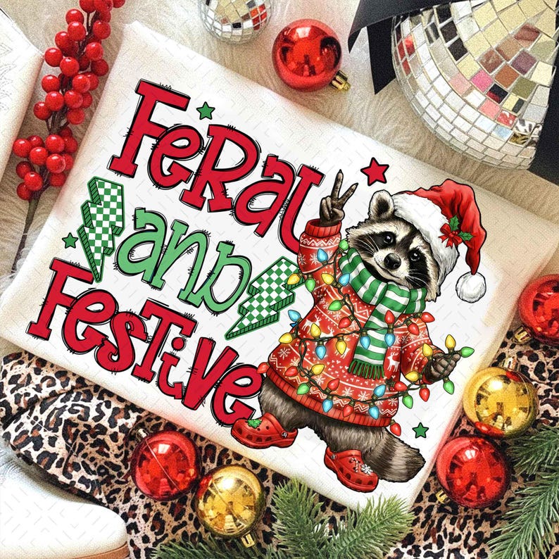 Feral and Festive Raccoon – Feral Girl Christmas – Trashy Christmas DTF transfer