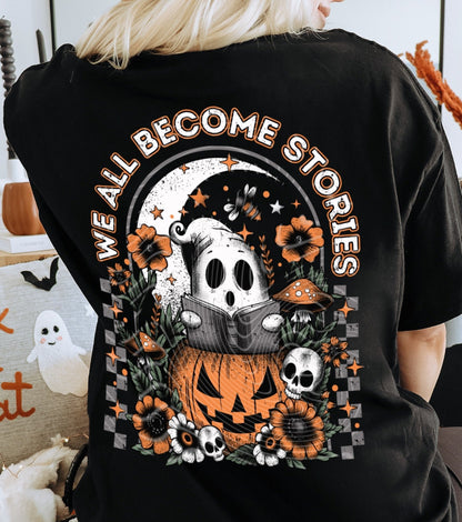 Sweatshirt Or T-Shirt Fall Halloween We All Become Stories