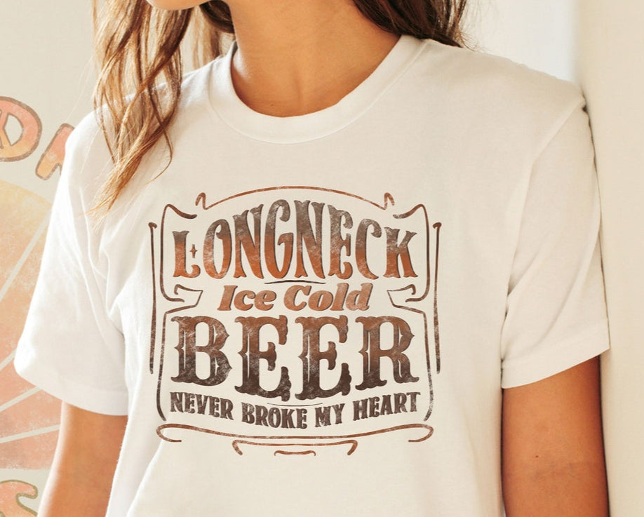 DTF Transfer – Longneck Ice Cold Beer Never Broke My Heart