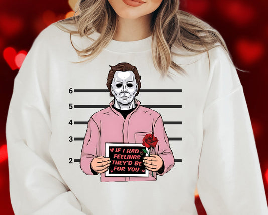 DTF Transfer Valentines - If I Had Feelings, They’d Be for You