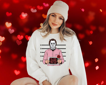DTF Transfer Valentines - If I Had Feelings, They’d Be for You