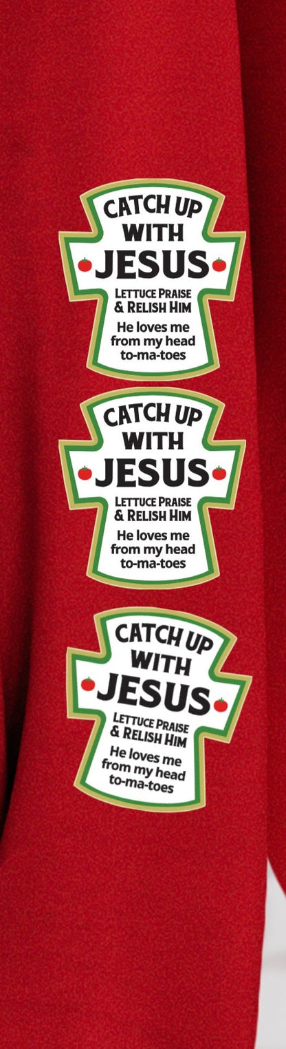 DTF Transfer Humor Christian Catch Up W/ Jesus