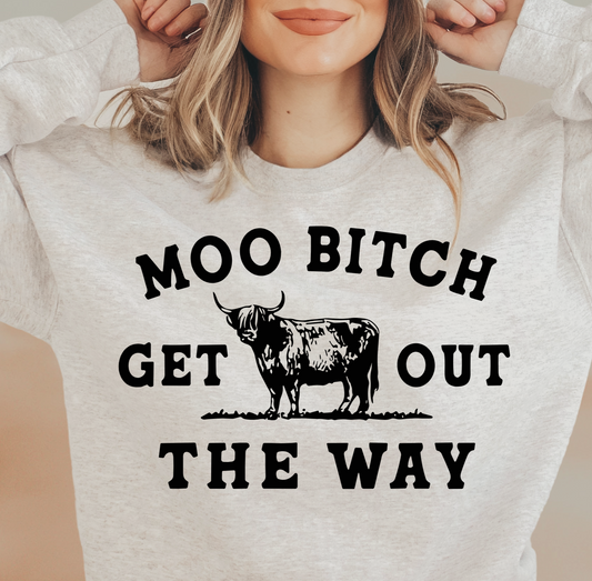 DTF Transfer Humor Cow Moo Bitch Out Of the Way