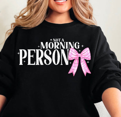 Sweatshirt Or T-Shirt Hoodie  Happy Valentines  Not A Morning Person