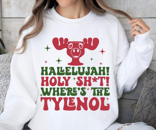 Sweatshirt Hoodie Or T-Shirt  Christmas Holy Shit Where's The Tylenol