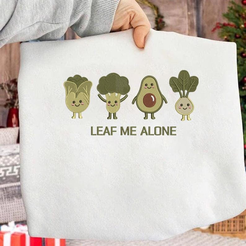 Embroidered Leaf Me Alone Cute Veggies Crewneck