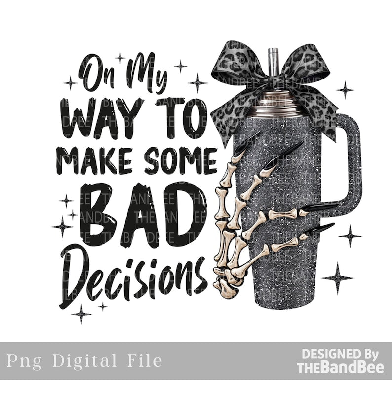 On My Way Make Some Bad Decisions – Bougie – Halloween Skull Skeleton alternate preview