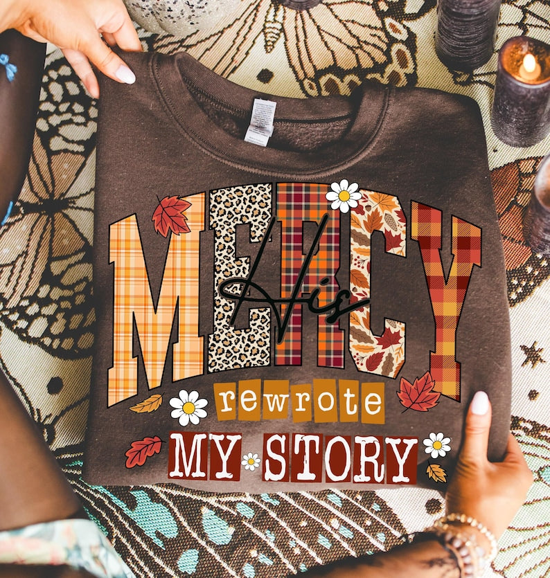 His Mercy Rewrote My Story – Fall Christian – Autumn