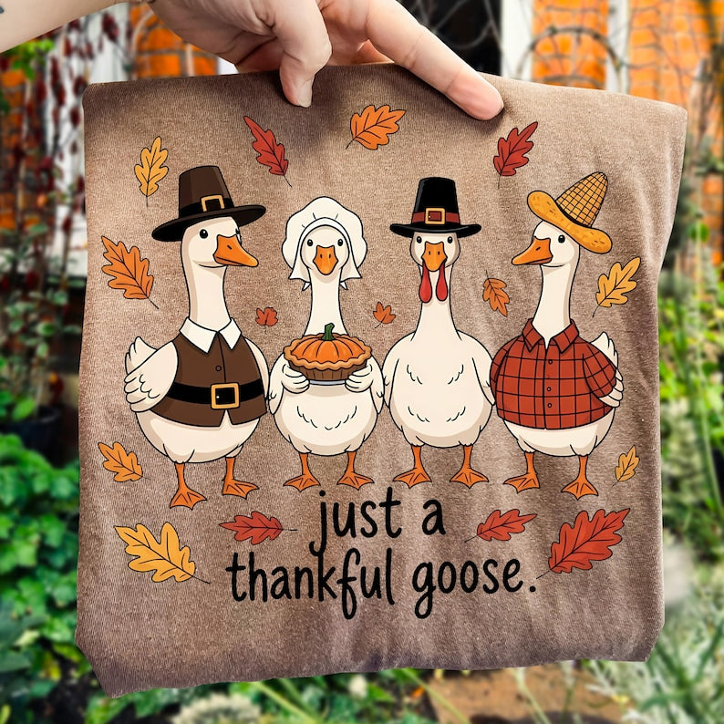 Just a Thankful Goose – Funny Goose Fall – Thankful Silly Goose