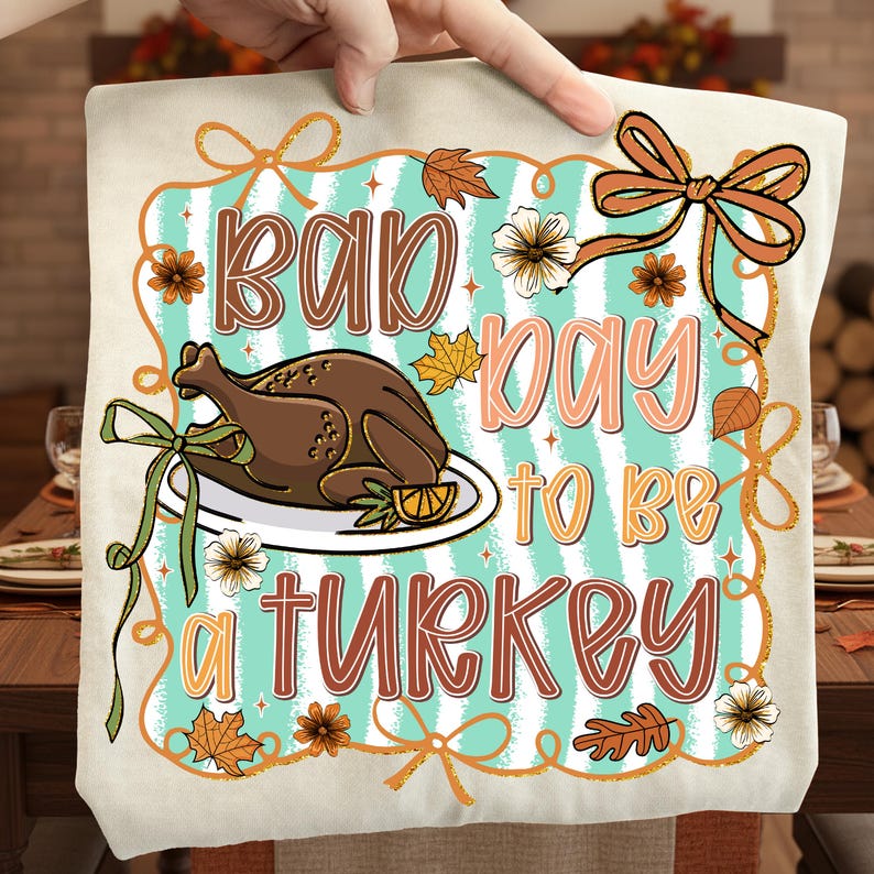 Coquette Bad Day To Be A Turkey – Thanksgiving – Fall garment preview
