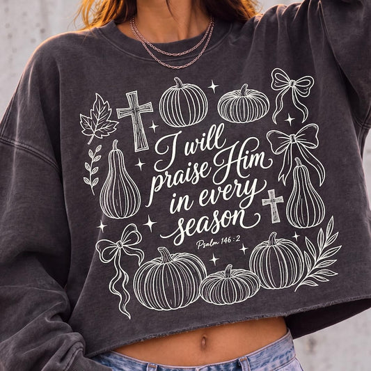 I Will Praise Him – Christian Fall – Bible Verse
