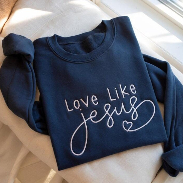 Embroidered Love Like Jesus Christian Sweatshirt
