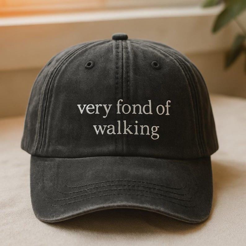 Embroidered Pigment Dyed Cap Very Fond Of Walking