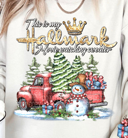 Sweatshirt Hoodie Or T-Shirt  Christmas My Hallmark Movie Watch Sweater