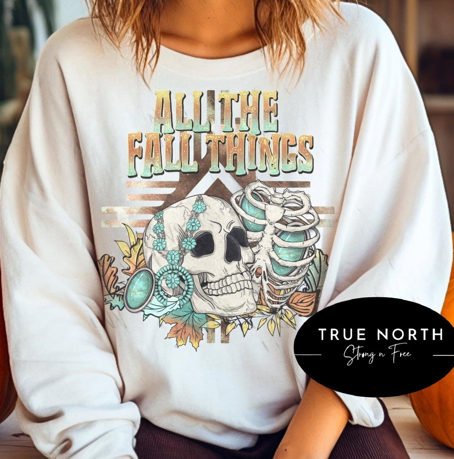 Sweatshirt Hoodie Or T-Shirt  Fall Halloween All Things Fall