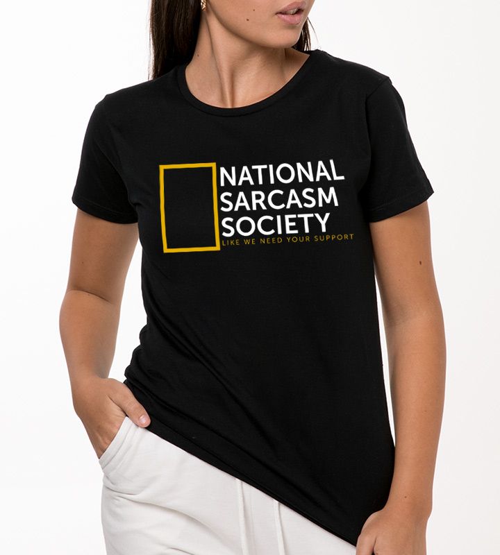 T-Shirt or Sweatshirt Humor National Sarcasm Society Parody