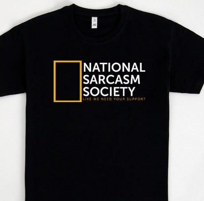 T-Shirt or Sweatshirt Humor National Sarcasm Society Parody