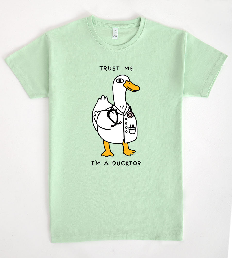 Trust Me I am Ducktor T-Shirt or Sweatshirt - Humorous Gift for Men Women and Kids