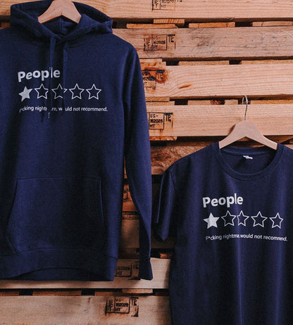 T-Shirt or Sweatshirt Humor People *ucking Nightmare would not Recommend