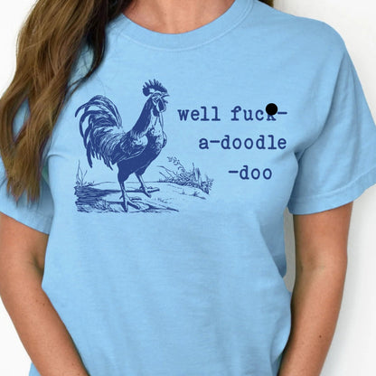 DTF Transfer Well Fu$k-a-Doodle-Doo Funny Rooster