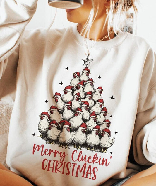 Sweatshirt Crew Hoodie Or T-Shirt  Christmas  Merry Cluckin Christmas