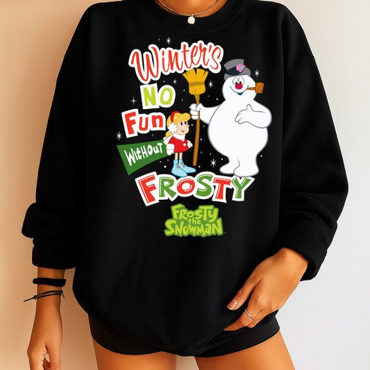 DTF Transfer Winter’s No Fun Without Frostyy – Frostyy the Snowman