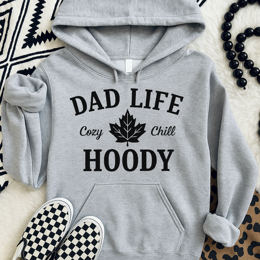 T-Shirt Crewneck Hoody – Dad Life Hoody Cozy Chill with Maple Leaf Graphic