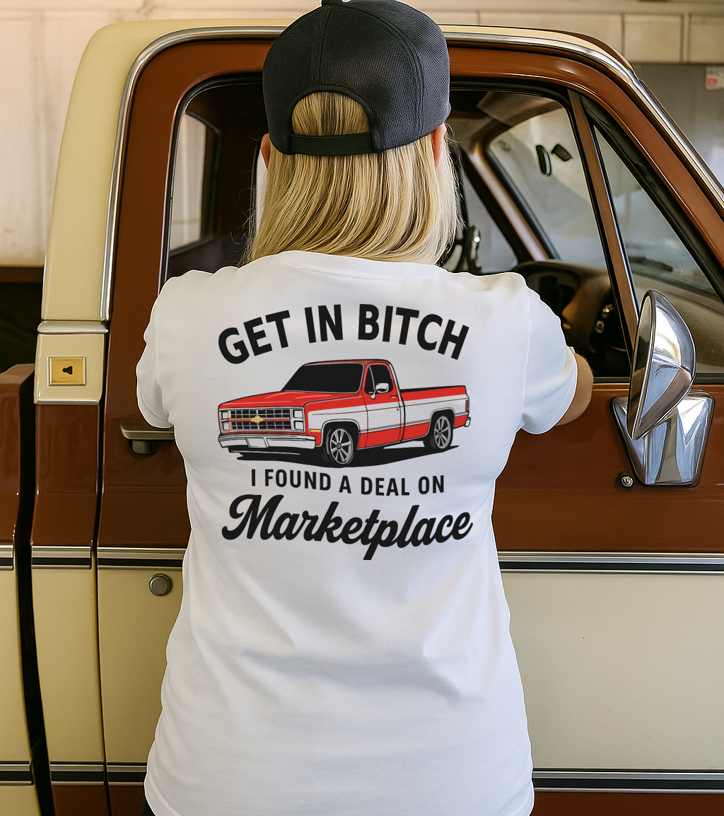 DTF Transfer Get In Bitch I Found a Deal on Marketplace