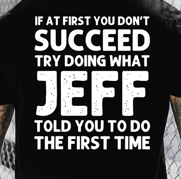 DTF Transfer Jeff Told You the First Time