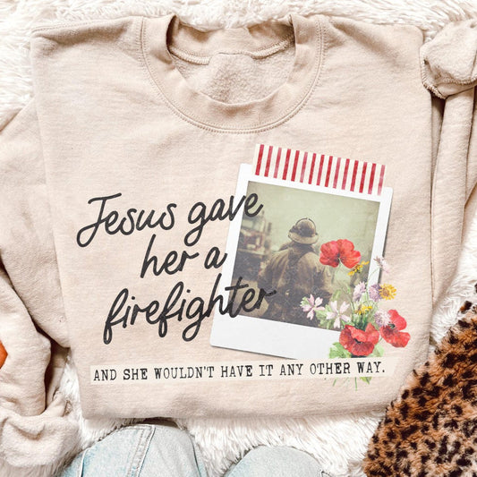 T-Shirt Sweatshirt Crewneck – Jesus Gave Her a Firefighter with Floral Polaroid Design