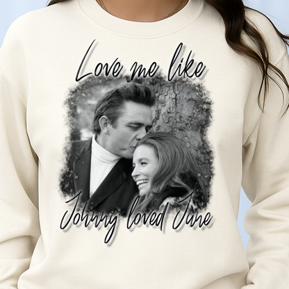 T-Shirt Sweatshirt Love Me Like Johnny Loved June – Vintage Country Romance Sweatshirt Design)