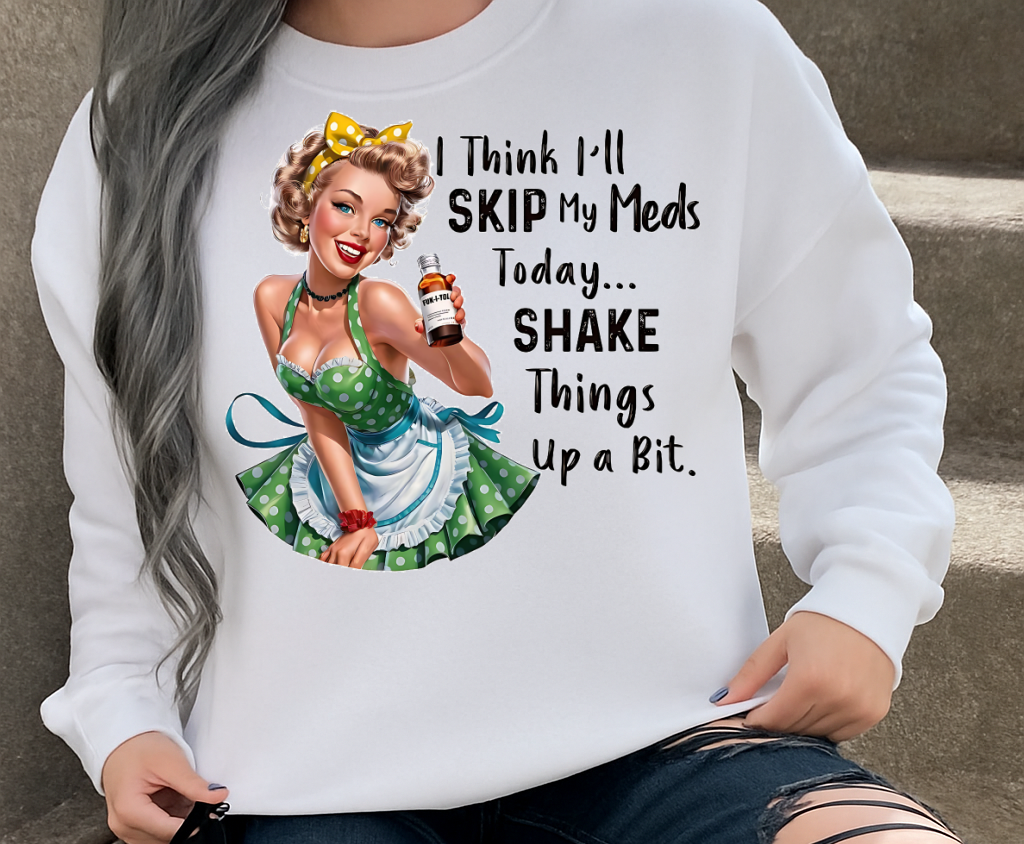 DTF Transfer Sarcastic Skip My Meds Vintage Pin-Up