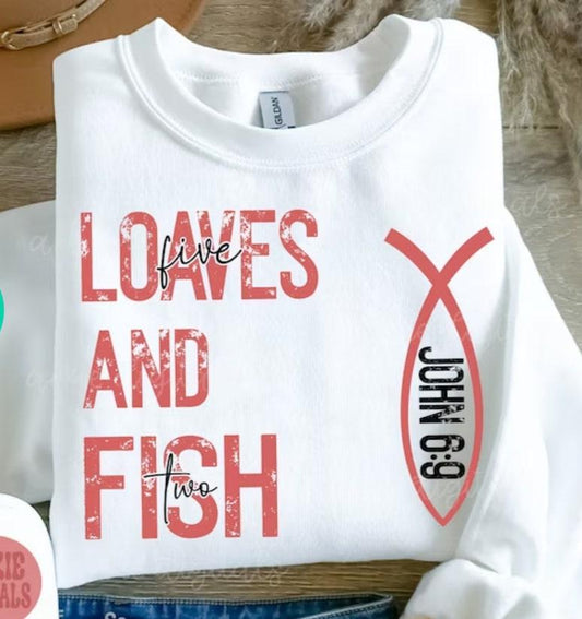 Sweatshirt Crew Hoodie Or T-Shirt  Happy Valentines Loaves And FIsh  John 6:9 .