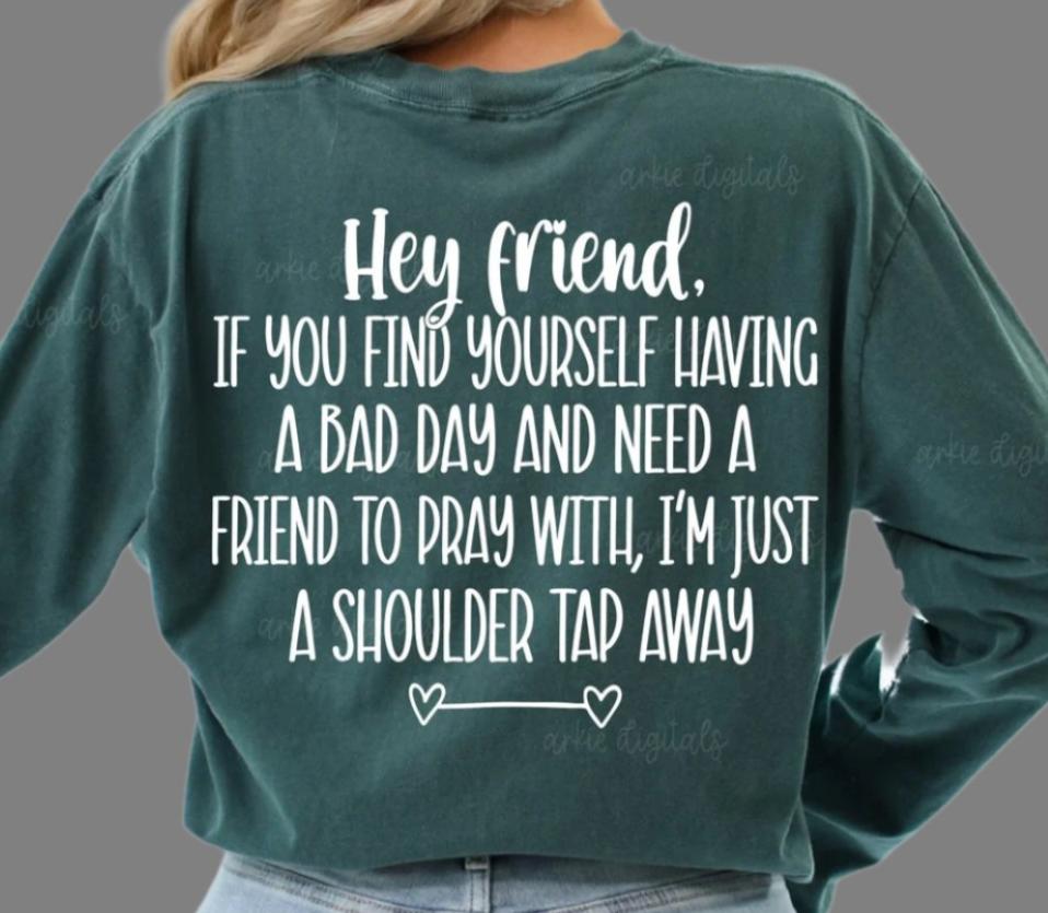 Sweatshirt Crew Hoodie Or T-Shirt  Happy Valentines Hay Friend - Pray For You .