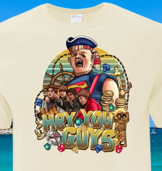 Sweatshirt Hoodie Or T-Shirt  Classic Gooonies Hey You Guys