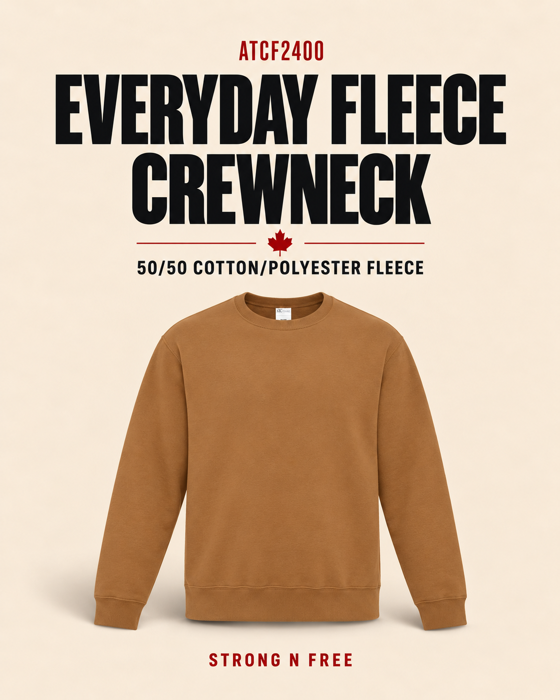 ATCF2400 Everyday Fleece wholesale feature poster, 50/50 cotton/polyester fleece, Strong N Free