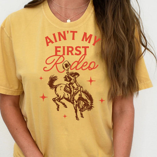 T-Shirt Or Crewneck  Ain't My First Rodeo - Western Cowboy Bronco Riding