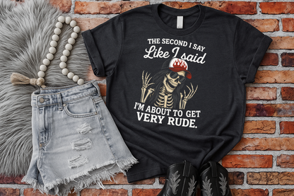 T-Shirt Hoodie Crewneck Like I Said – Skeleton Cowgirl Rude Attitude Graphic