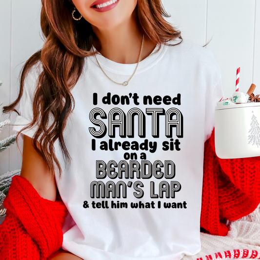Sweatshirt Or Hoodie I Don’t Need Santa – Bearded Man’s Lap