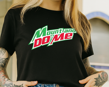 DTF Transfer – Mountain Do Me Parody Design