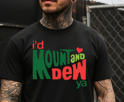 DTF Transfer – Mountain Do Me Parody Design #2