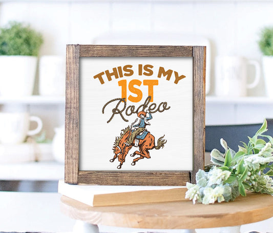 13" Framed Wooden Sign - Not My First Rodeo