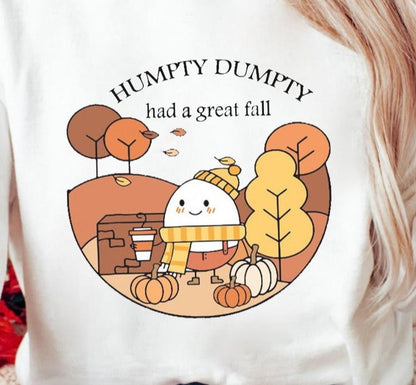 Sweatshirt T-Shirt Hoodie Fall  Halloween Humpty Dumpty had a great Fall