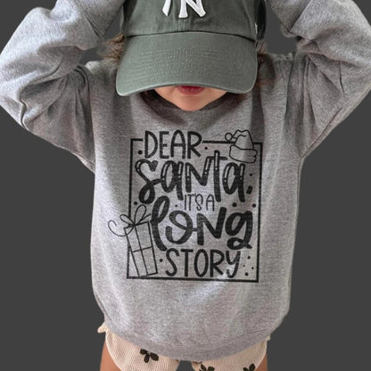 Sweatshirt Hoodie Or T-Shirt  Christmas Dear Santa It's A Long Story