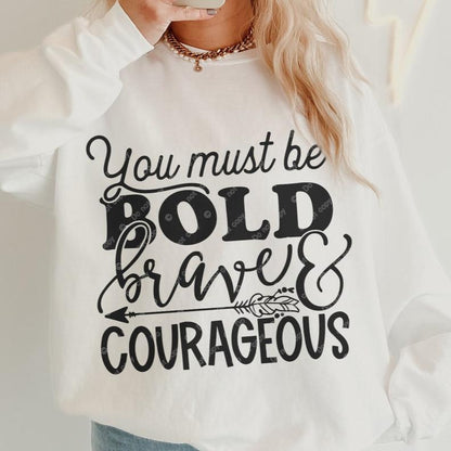 Sweatshirt Or T-Shirt Hoodie   Happy Valentines Bold Brave Courageous