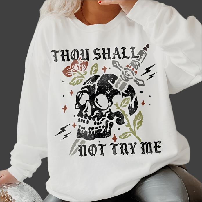 Sweatshirt Hoodie T-Shirt Thou Shall Not Try Me