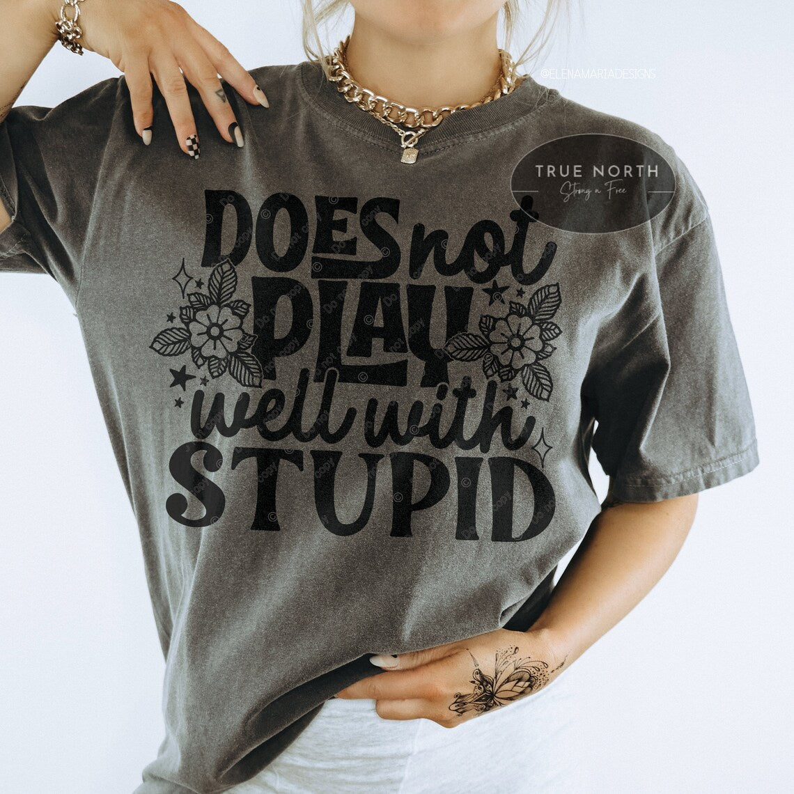 T-Shirt Or Sweatshirt Does Not Play Well With Stupid